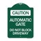 Signmission Caution Automatic Gate Do Not Block Driveway, Green & White Aluminum Sign, 18" x 24", GW-1824-24284 A-DES-GW-1824-24284 - alternate 1